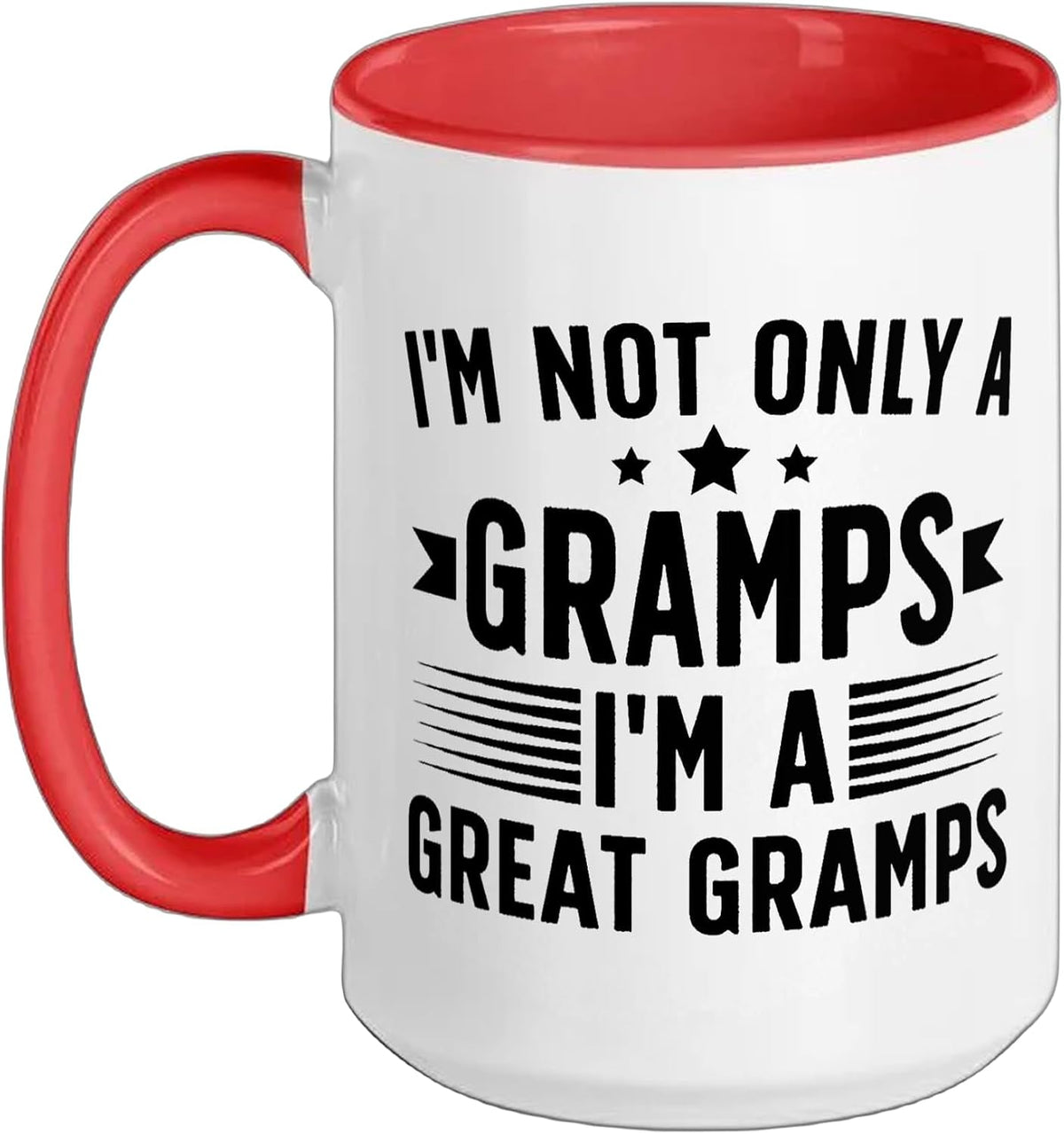 I'm Not Only A Gramps I'm A Great Gramps Proud Great Ceramic Mug