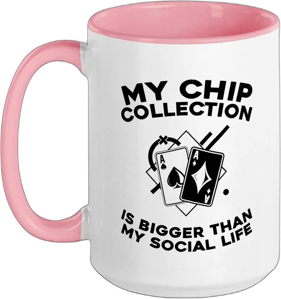 My Chip Collection Is Bigger Than My Social Life Ceramic Mug