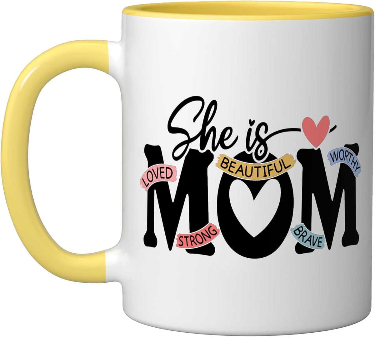 She Is Mom Loved Strong Beautiful Worthy Brave Ceramic Mug