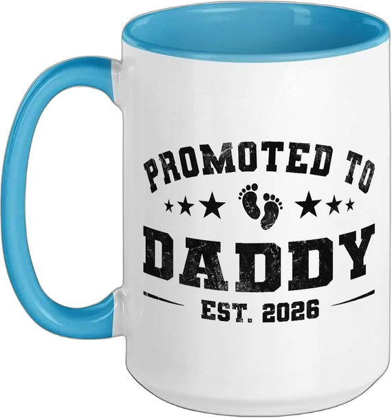 Promoted To Daddy Est 2026 1st Time Daddy New Dad First Ceramic Mug
