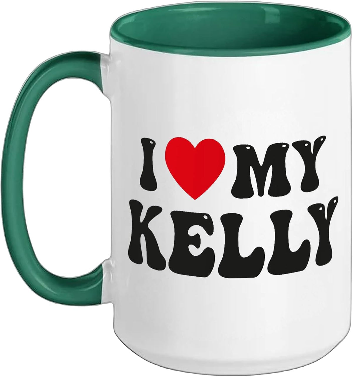 I Love My Kelly Funny Valentine Red Heart Love Women Kelly Ceramic Mug