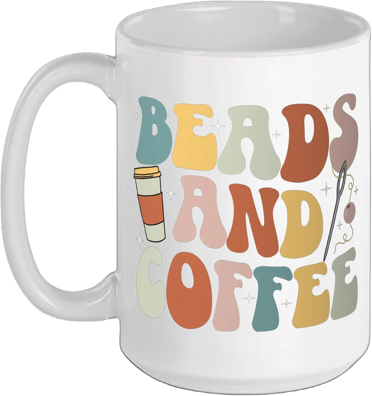 Beads And Coffee Beading Beadwork Beader Bead Ceramic Mug