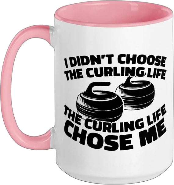 Curling Life Chose Me Funny Quote Ceramic Mug