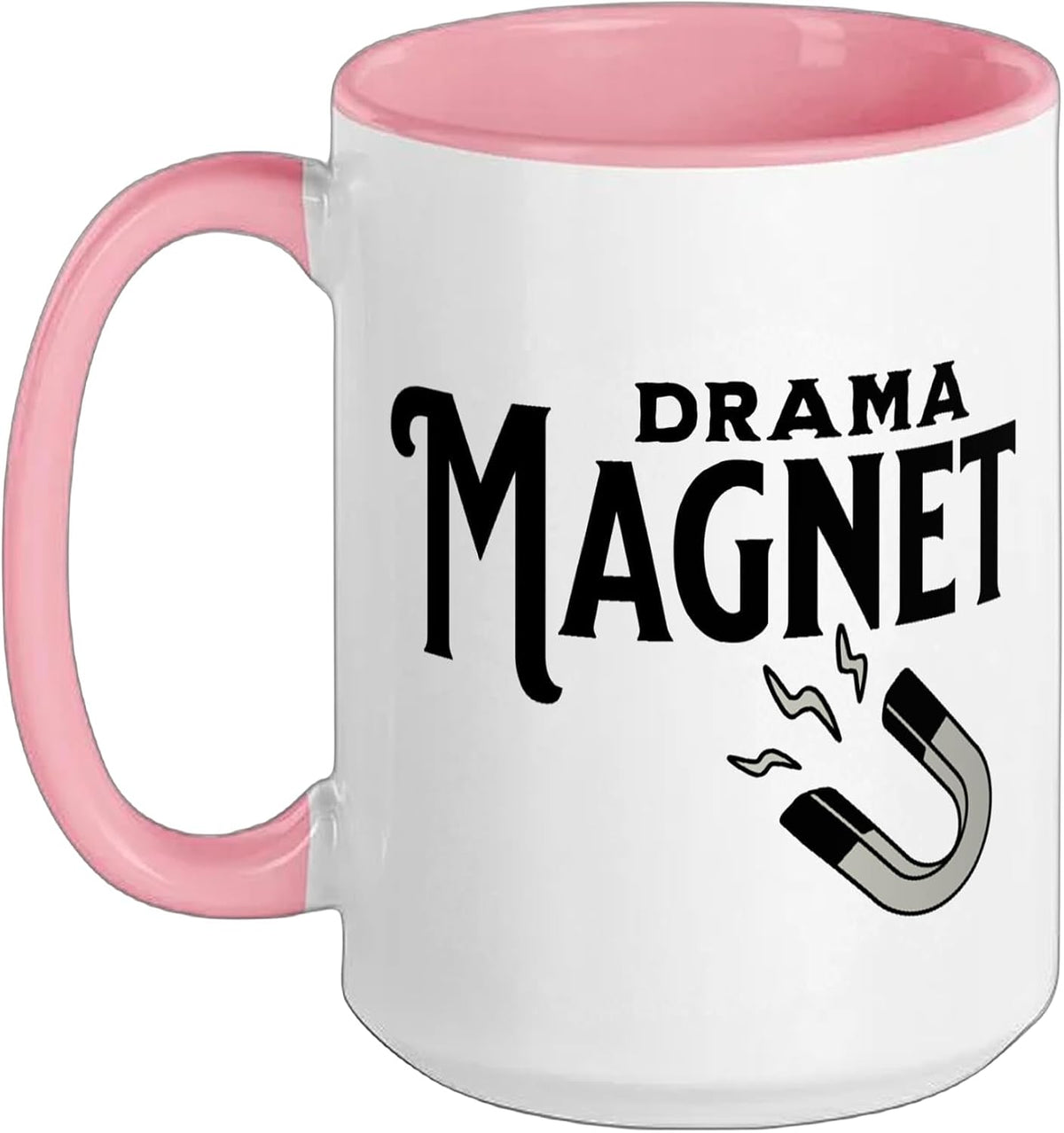 Drama Magnet, Funny Ceramic Mug