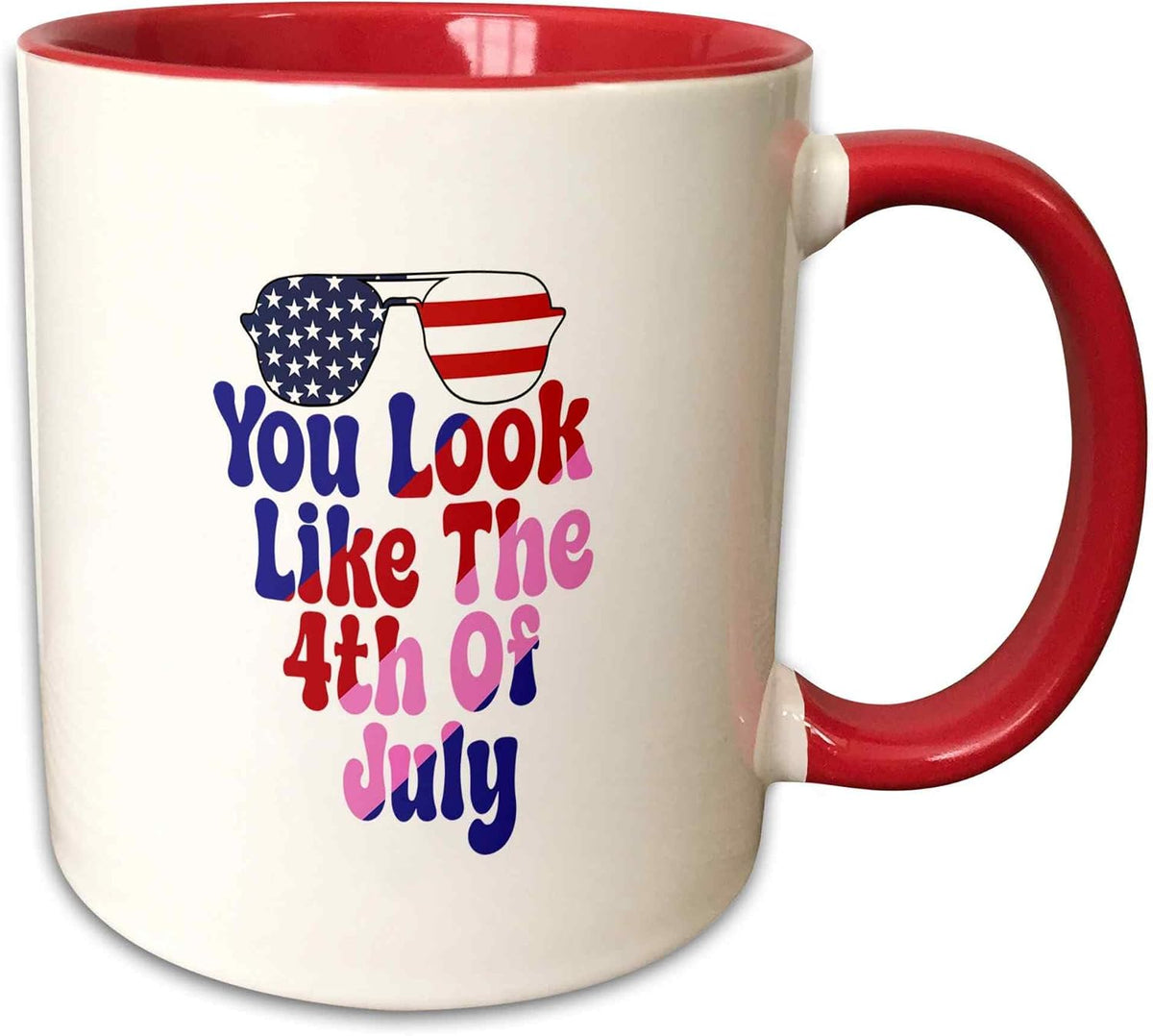 You Look Like 4th Of July. Patriotic Ceramic Mug