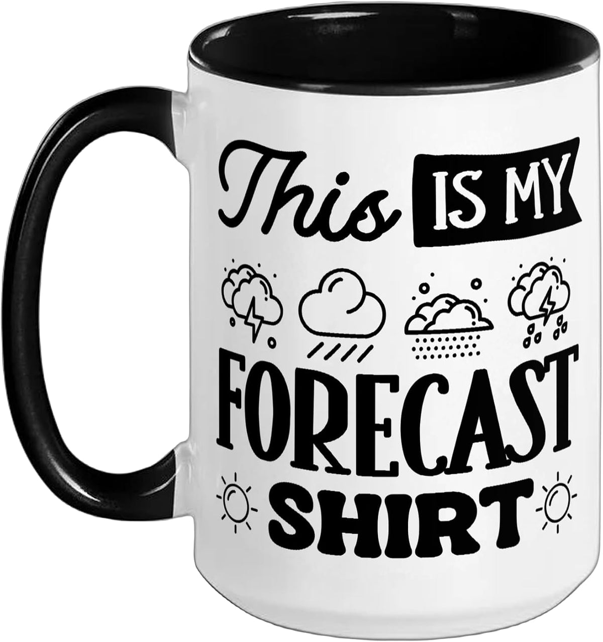 This Is My Forecast Shirt Funny Weather Ceramic Mug