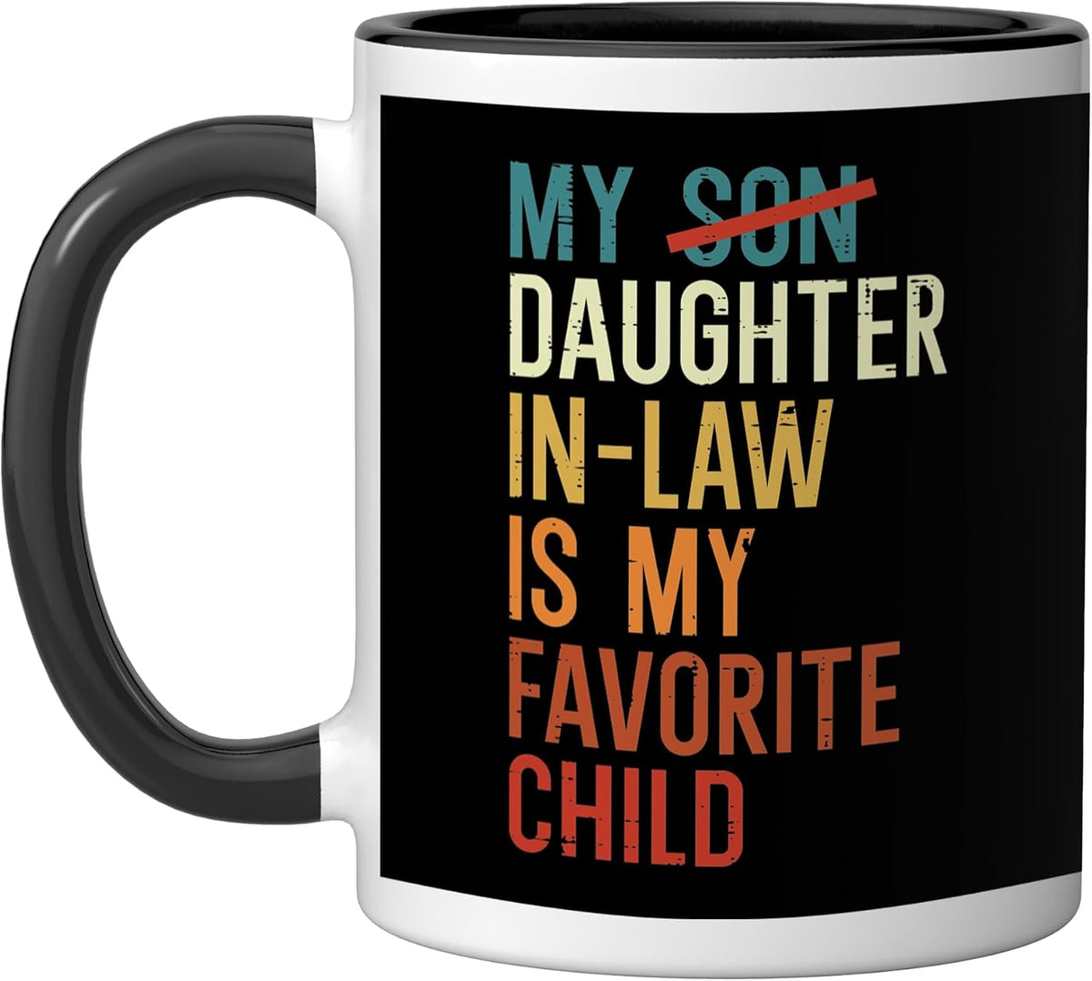 My Son Daughter In Law My Favorite Child Fun Fathers Day Ceramic Mug
