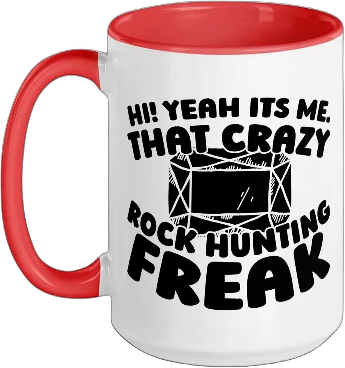 Geology Collecting - Geologist Rock Collector Ceramic Mug