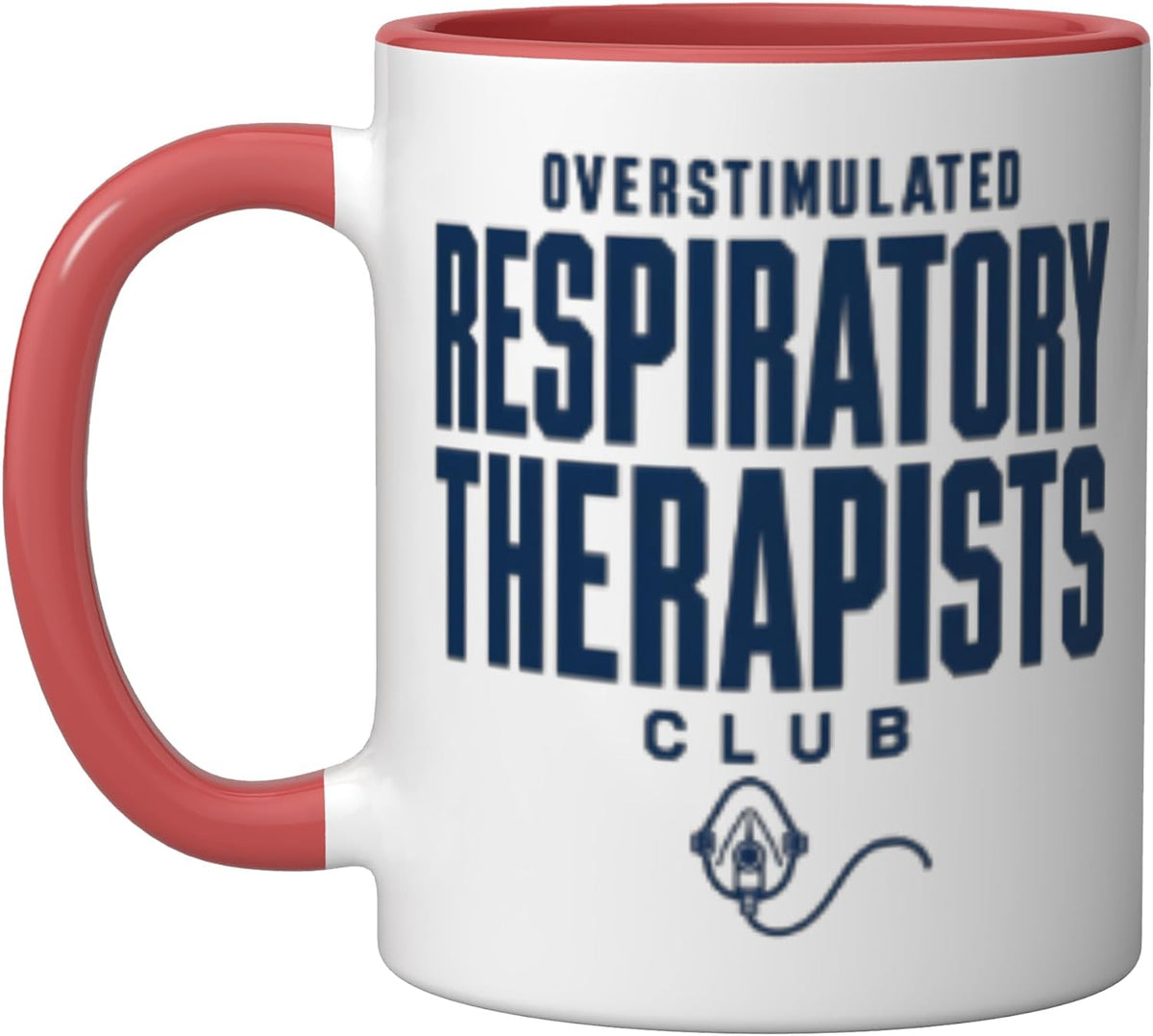 Overstimulated Respiratory Therapist Club Funny Rt Therapy Ceramic Mug