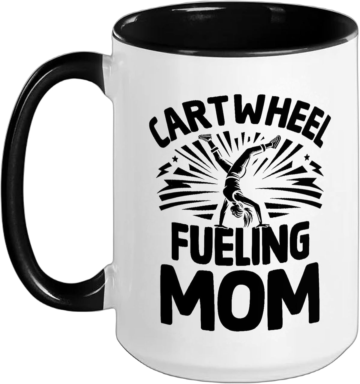 Cartwheel Fueling Mom Gymnast Funny Ceramic Mug