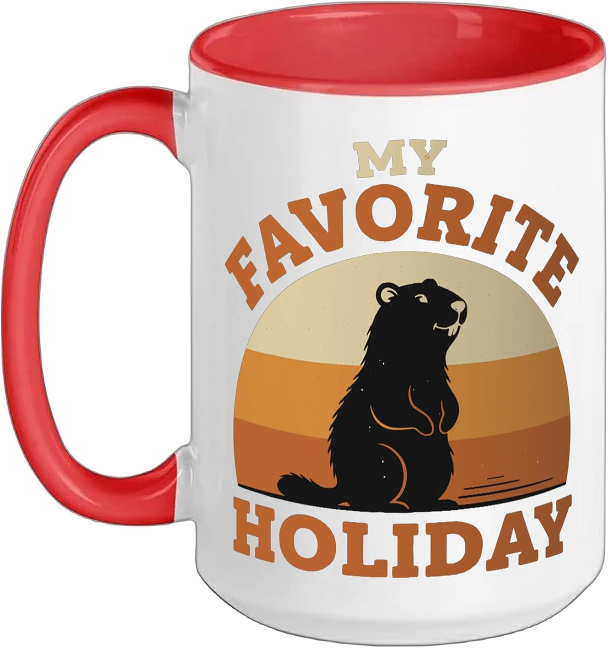 Groundhog Day My Favorite Holiday Ceramic Mug