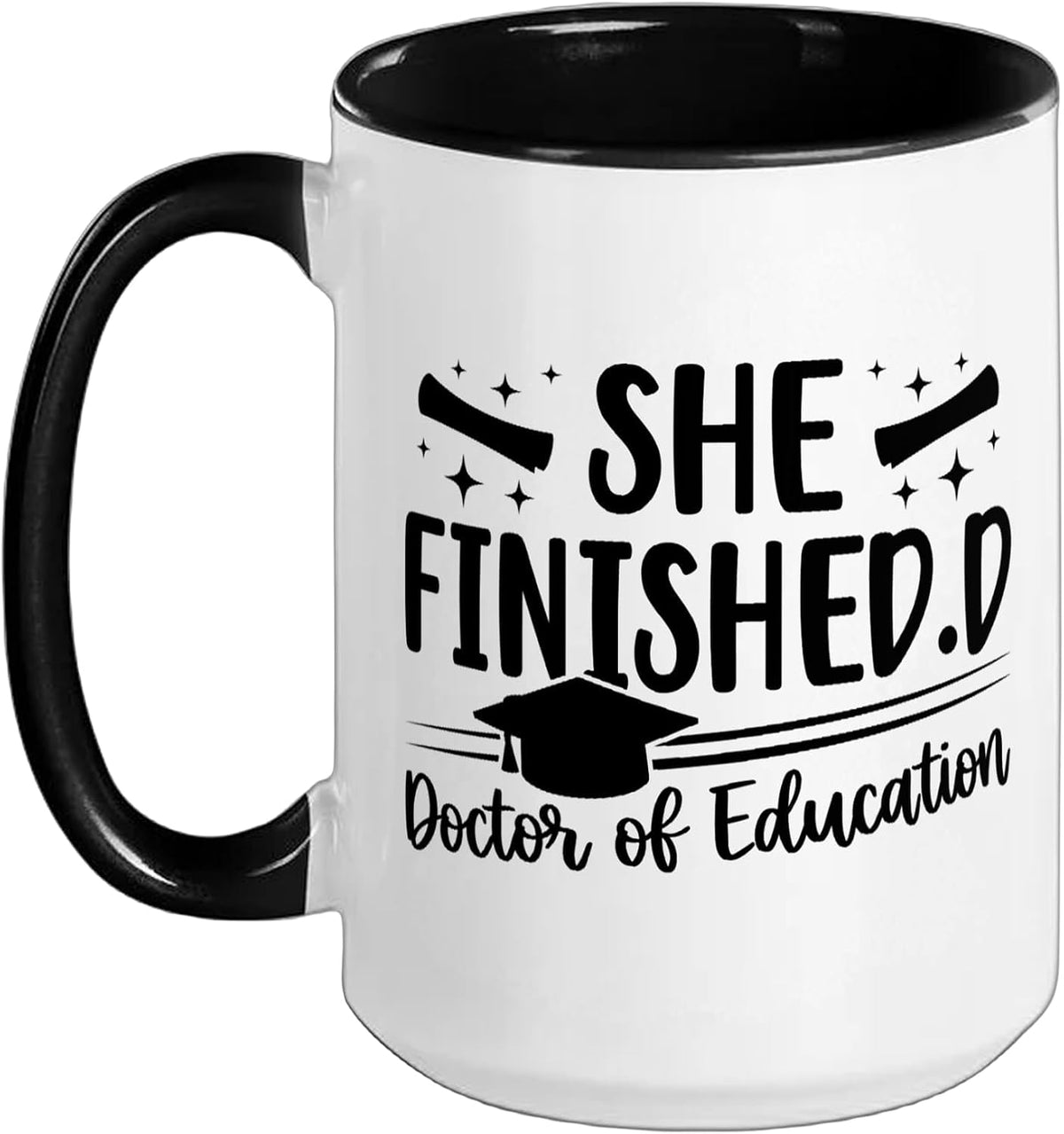 She Finished. D Doctor Of Education Graduation Edd Ceramic Mug
