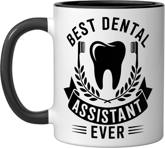 Best Dental Assistant Ever Ceramic Mug