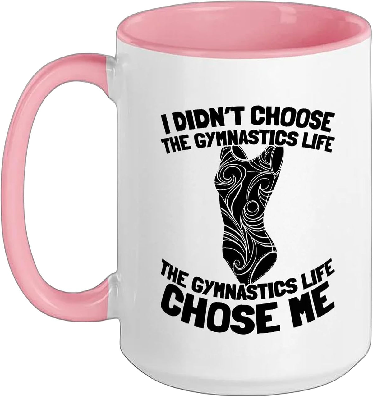 I Didnt Choose The Gymnastics Life Chose Me Ceramic Mug