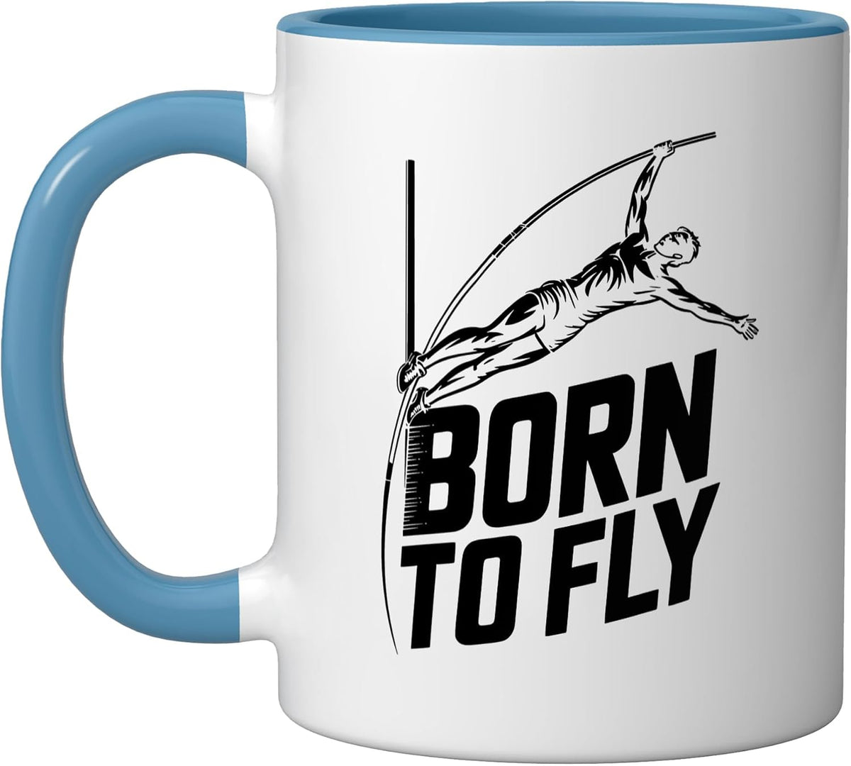 Pole Vaulter Born Fly Track Athlete Lives Jump Vault Ceramic Mug