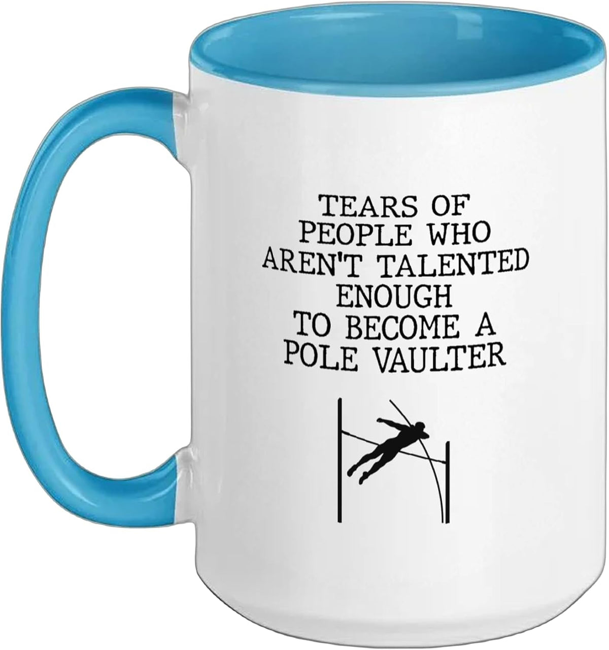 Pole Vault Vaulting Tears Of People Sports Pole Vaulter Ceramic Mug