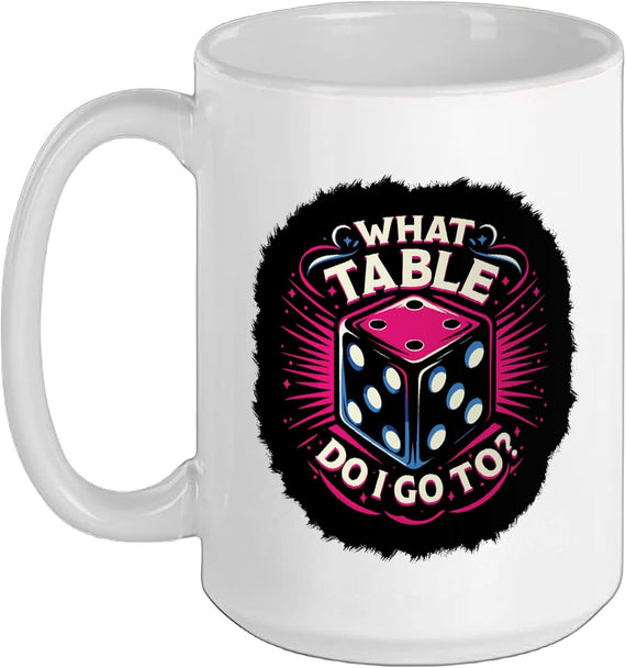 What Table Do I Go To Funny Bunco Game Night Bunco Player Ceramic Mug