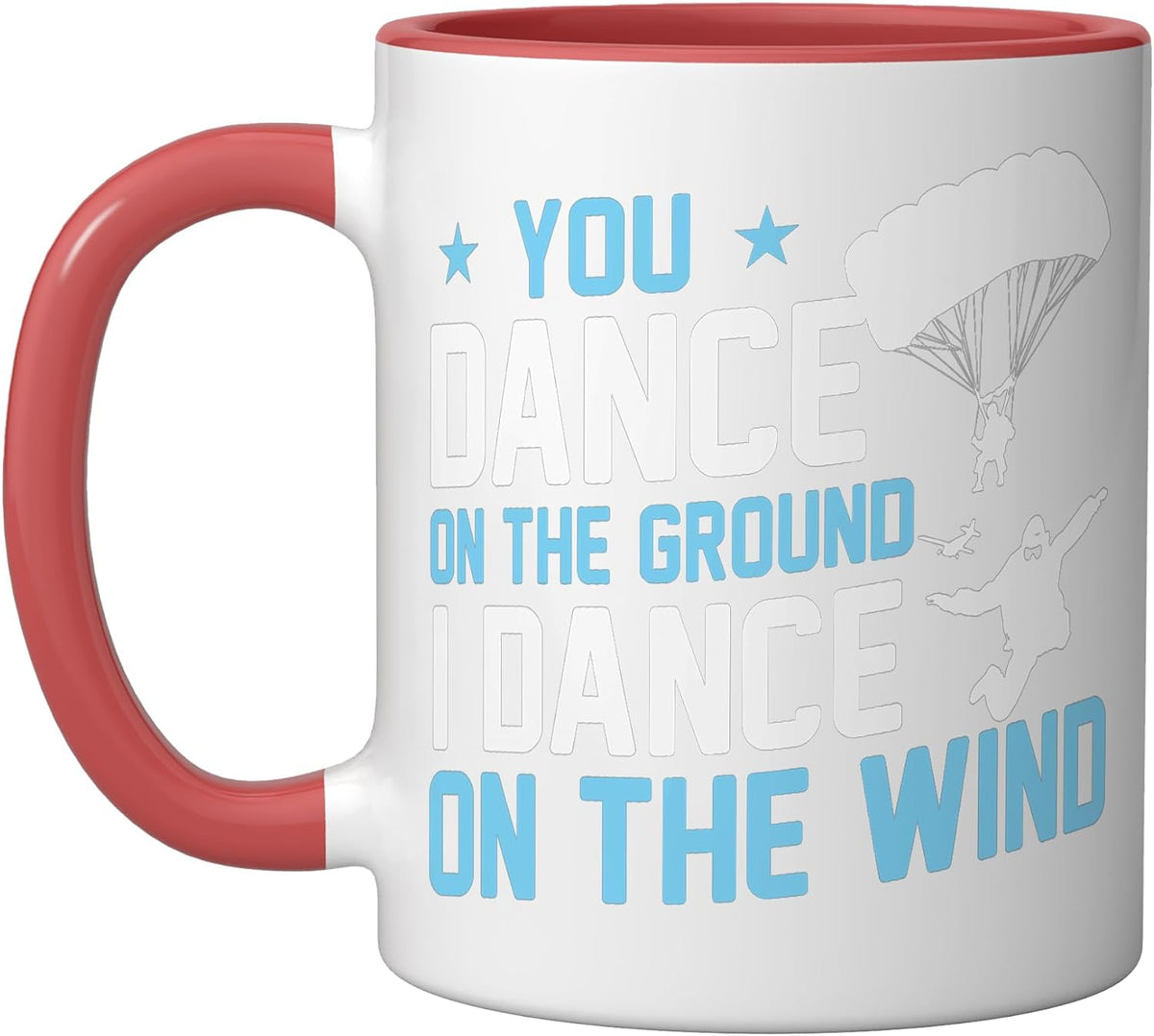 Skydiving Skydive Parachutist Wingsuit Sky Diving Skydiver Ceramic Mug