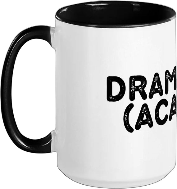 Drama Queen (Academic) — Student Theatre Acting Ceramic Mug