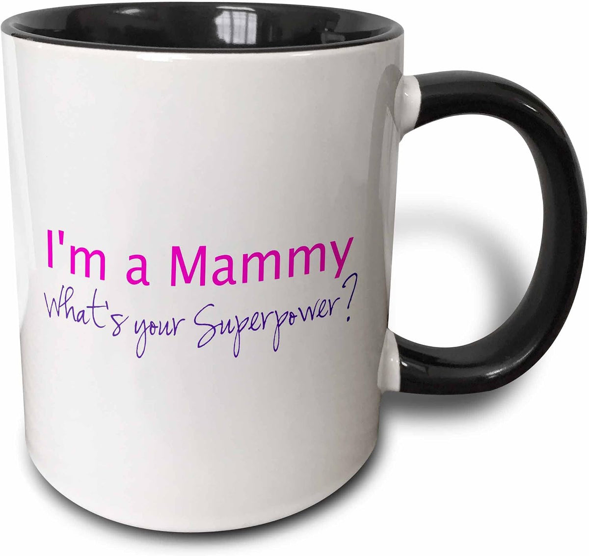 Im Mammy. Whats Your Superpower - Hot Pink Ceramic Mug