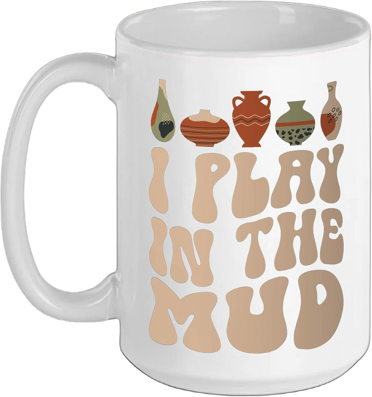 I Play In The Mud Pottery Ceramic Pottery Maker Ceramics Ceramic Mug