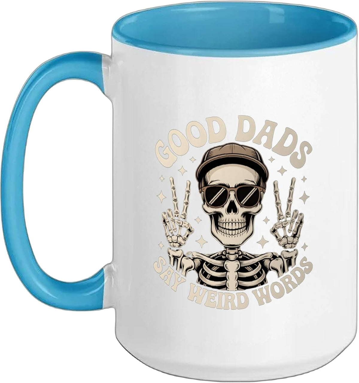 Good Dads Say Weird Words Funny Fathers Day Skeleton Papa Ceramic Mug