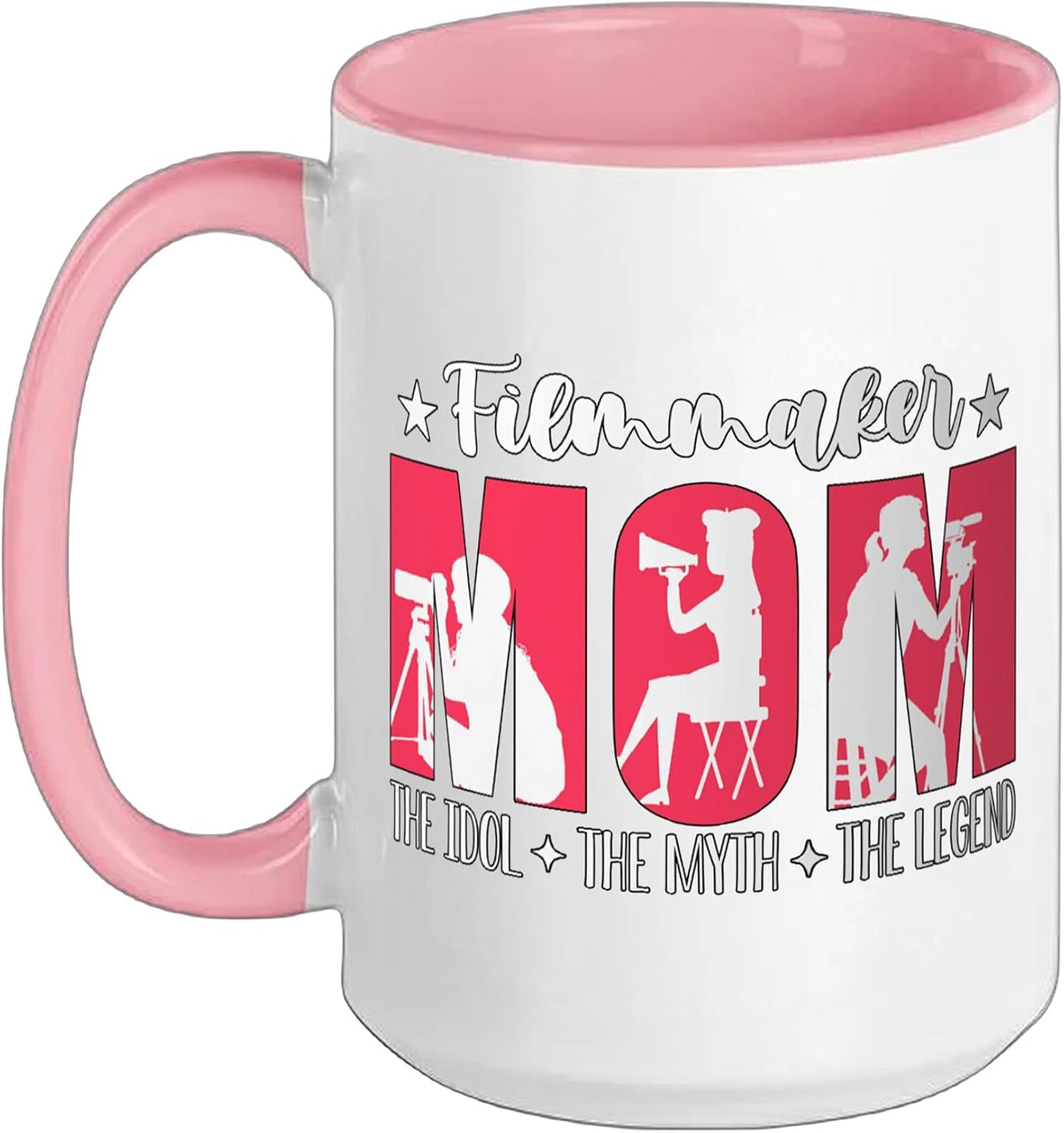 Filmmaker Mom The Idol The Myth The Legend Ceramic Mug