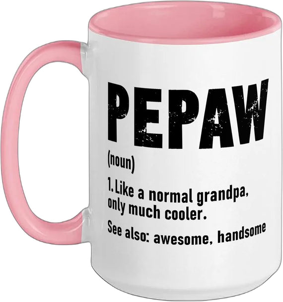 Pepaw Noun Like A Normal Grandpa Only Much Cooler Ceramic Mug
