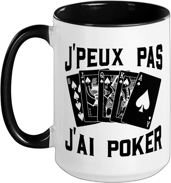 J'Peux Pas J'Ai Poker French Aces Funny Ceramic Mug