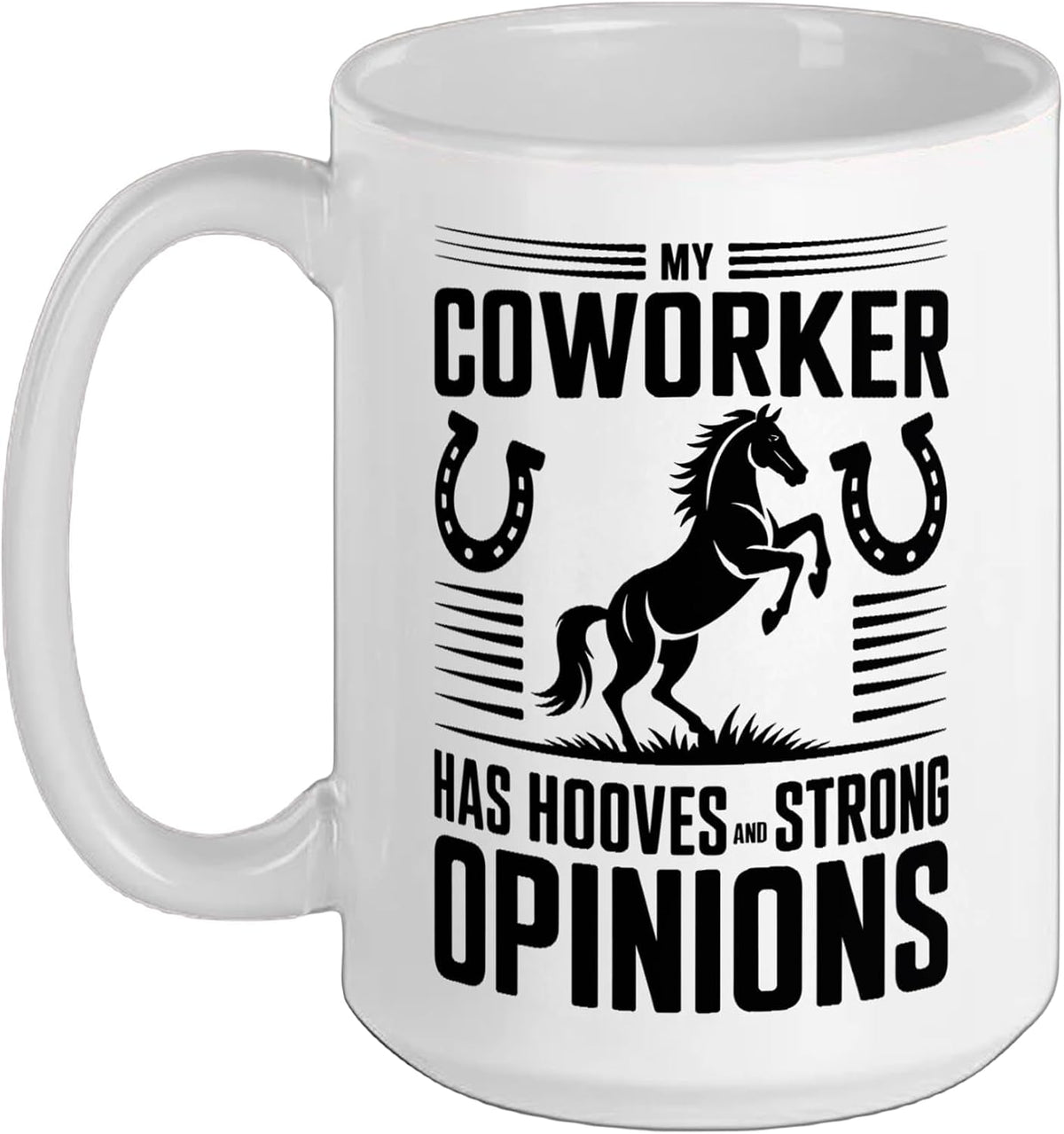 My Coworker Has Hooves And Strong Opinions Horseback Ceramic Mug