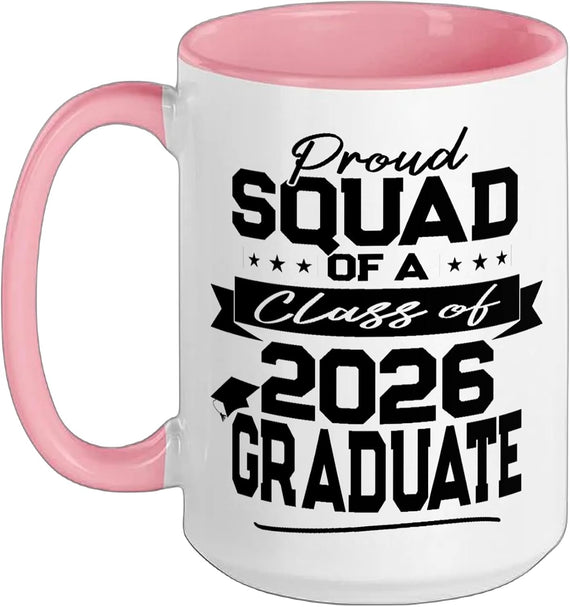 Proud Squad Of A Class Of 2026 Graduate Matching Family Ceramic Mug