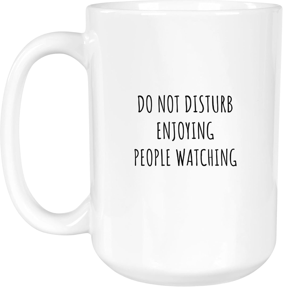 Do Not Disturb People Watching Ceramic Mug