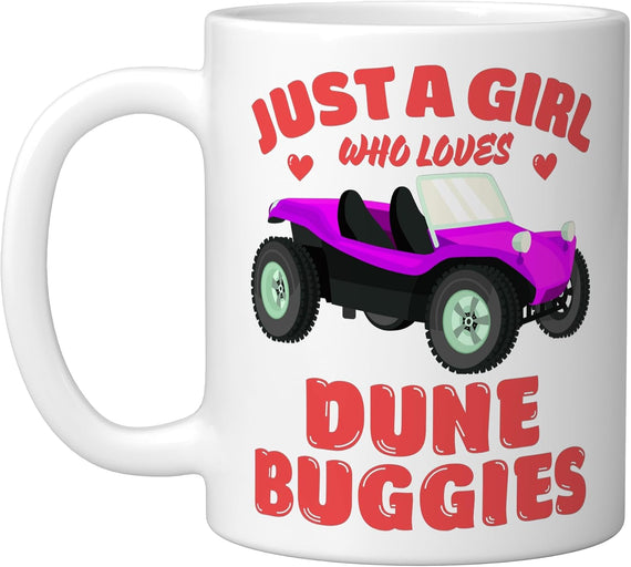 Just A Girl Who Loves Dune Buggies, Dune Buggy Lover Ceramic Mug