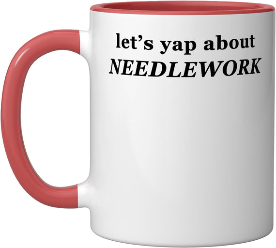 Let's Yap About Needlework Funny Sewing Women Ceramic Mug