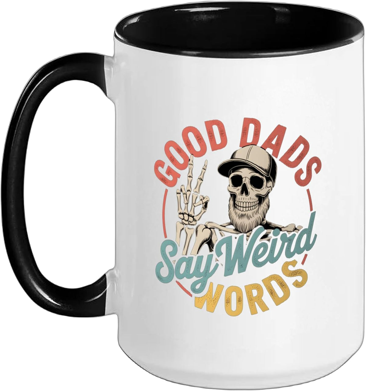 Good Dads Say Weird Words Funny Fathers Day Skeleton Papa Mug