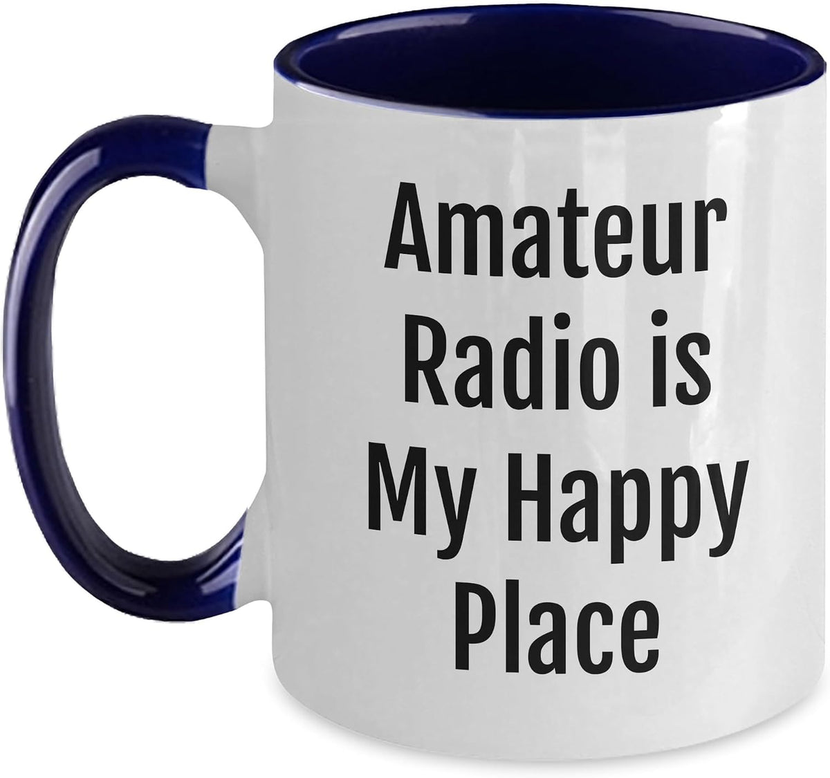 Amateur Radio Gifts, Amateur Radio Is My Happy Place Ceramic Mug