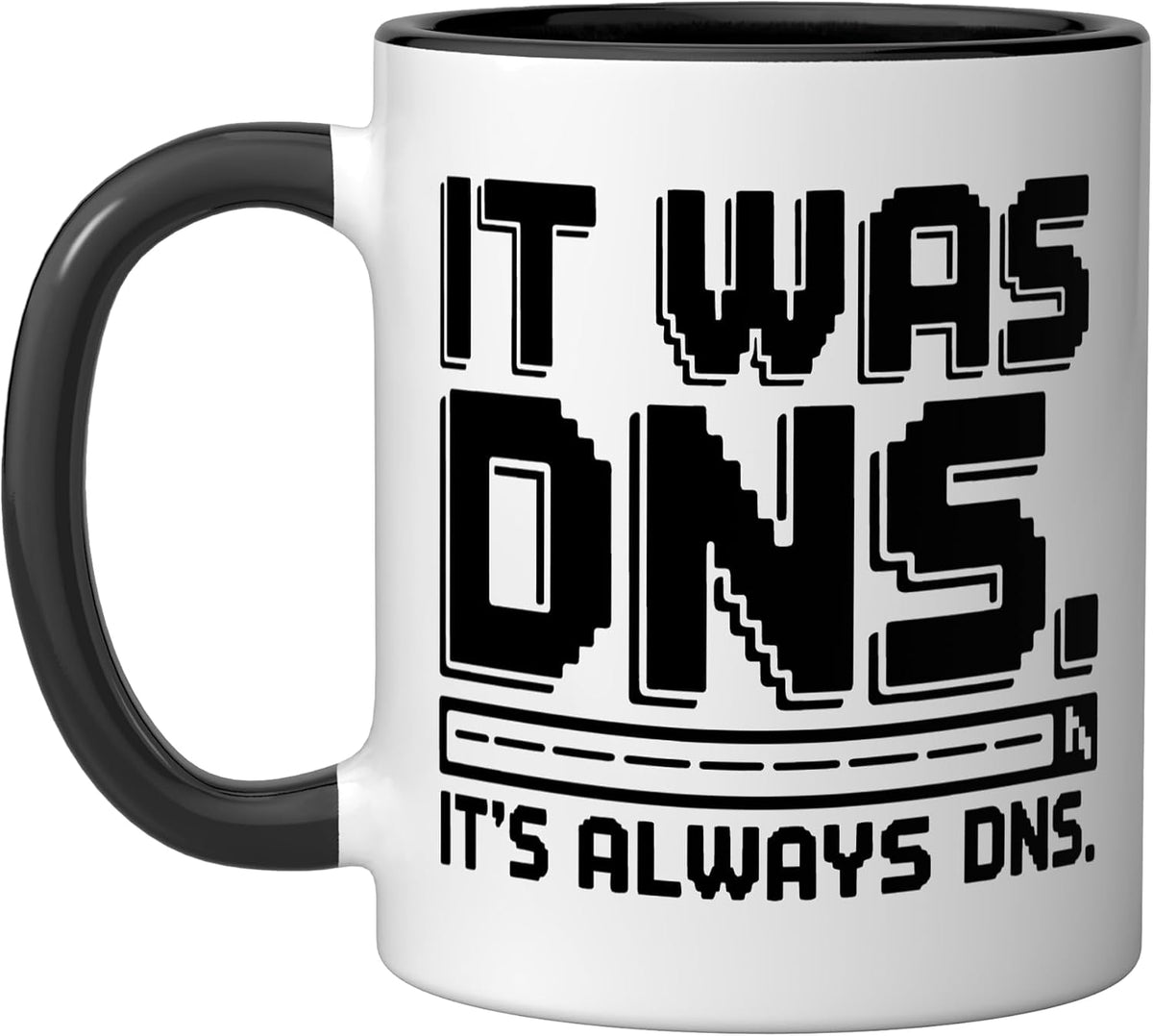 Dns Always Sysadmin Typography System Administrator Ceramic Mug