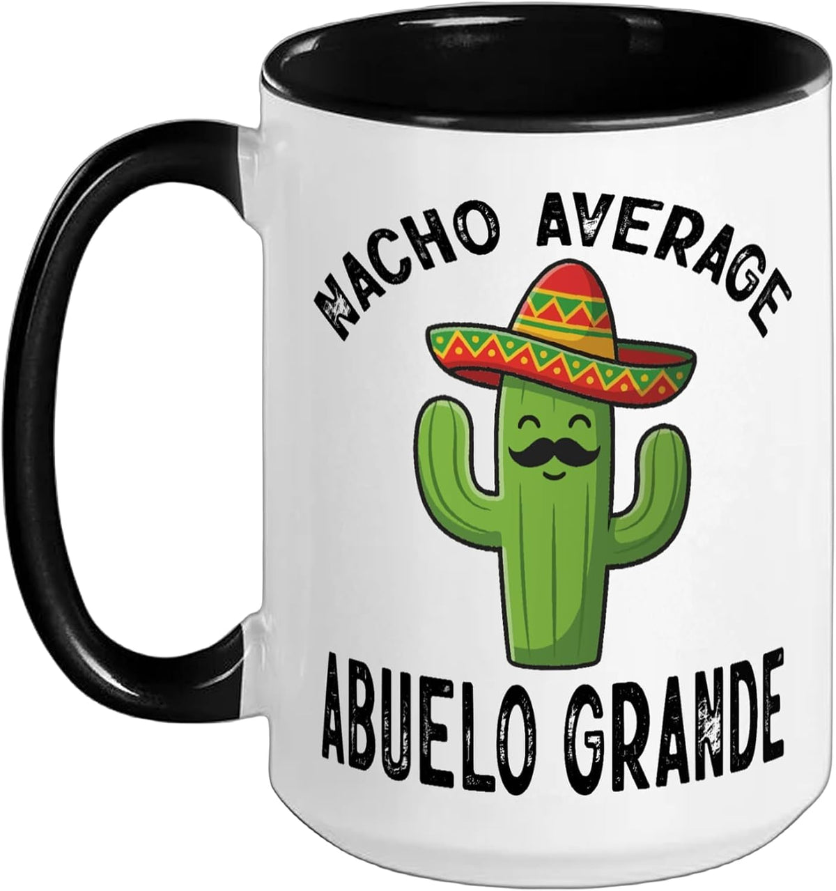 Nacho Average Abuelo Grande Funny Mexican Cinco De Mayo Ceramic Mug
