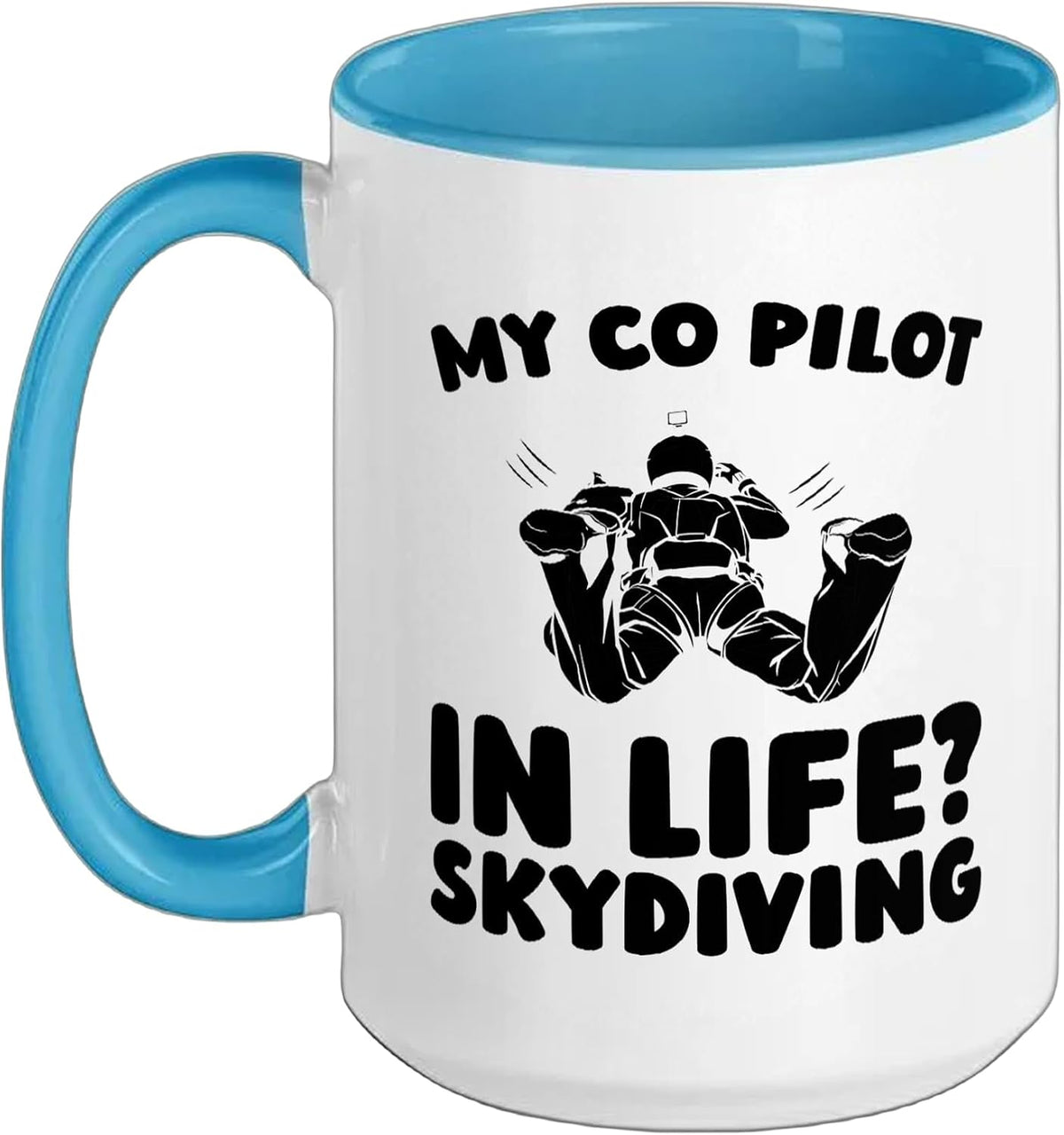 My Co Pilot In Life Funny Skydiving Ceramic Mug
