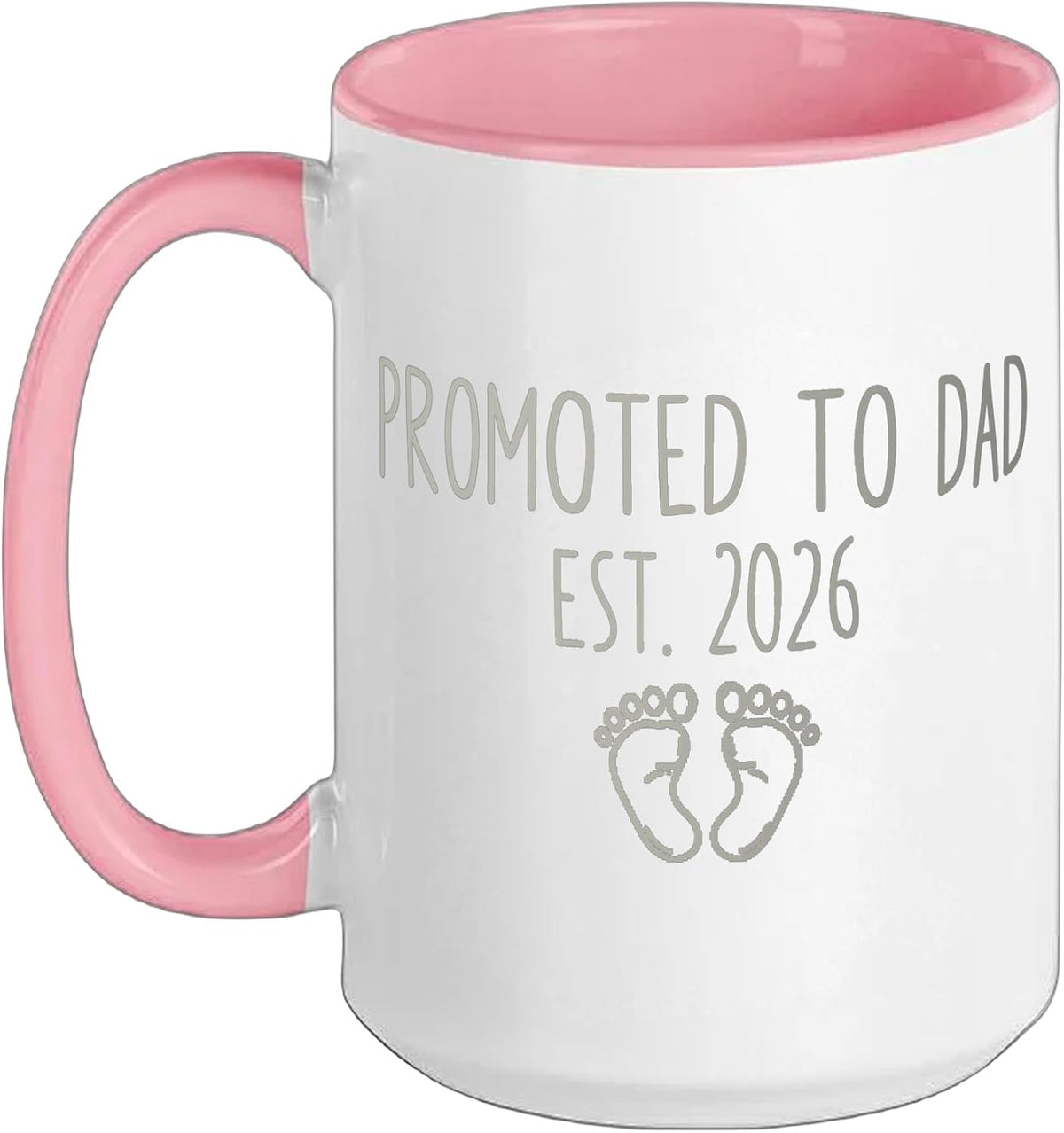 Promoted To Dad Est 2026 New Dad Baby Feet Ceramic Mug