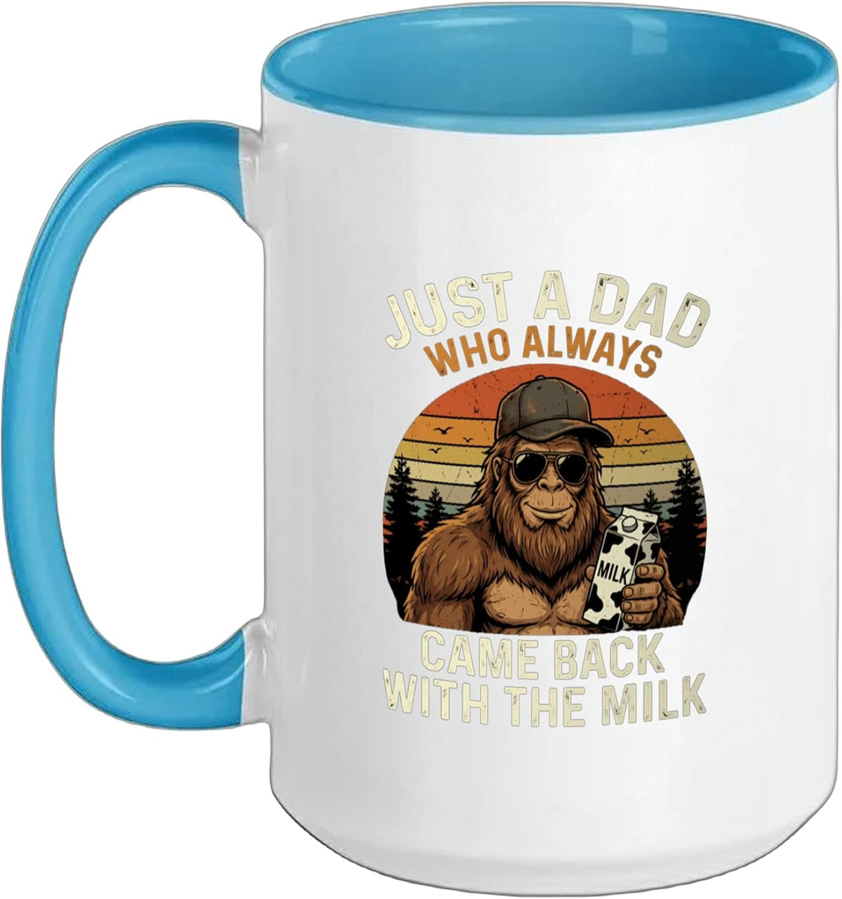 Just A Dad Who Always Came Back With The Milk Bigfoot Papa Ceramic Mug