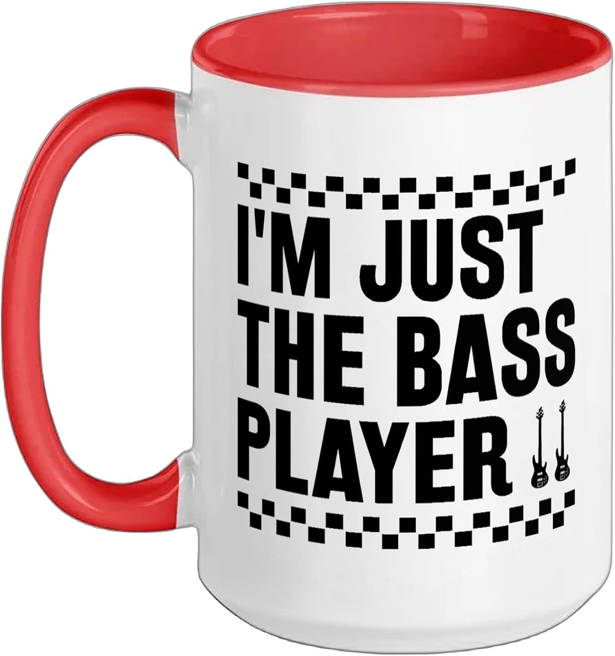 I'm Just The Bass Player Guitar Bassist Musician Band Ceramic Mug