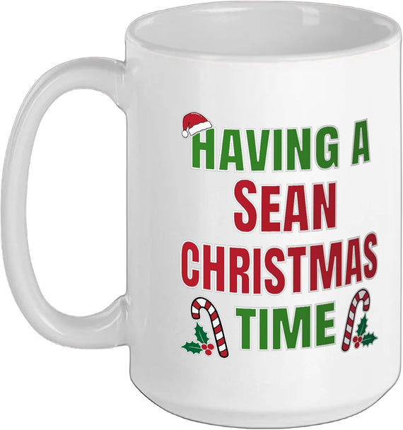 Having A Sean Christmas Time Family Name Ceramic Mug