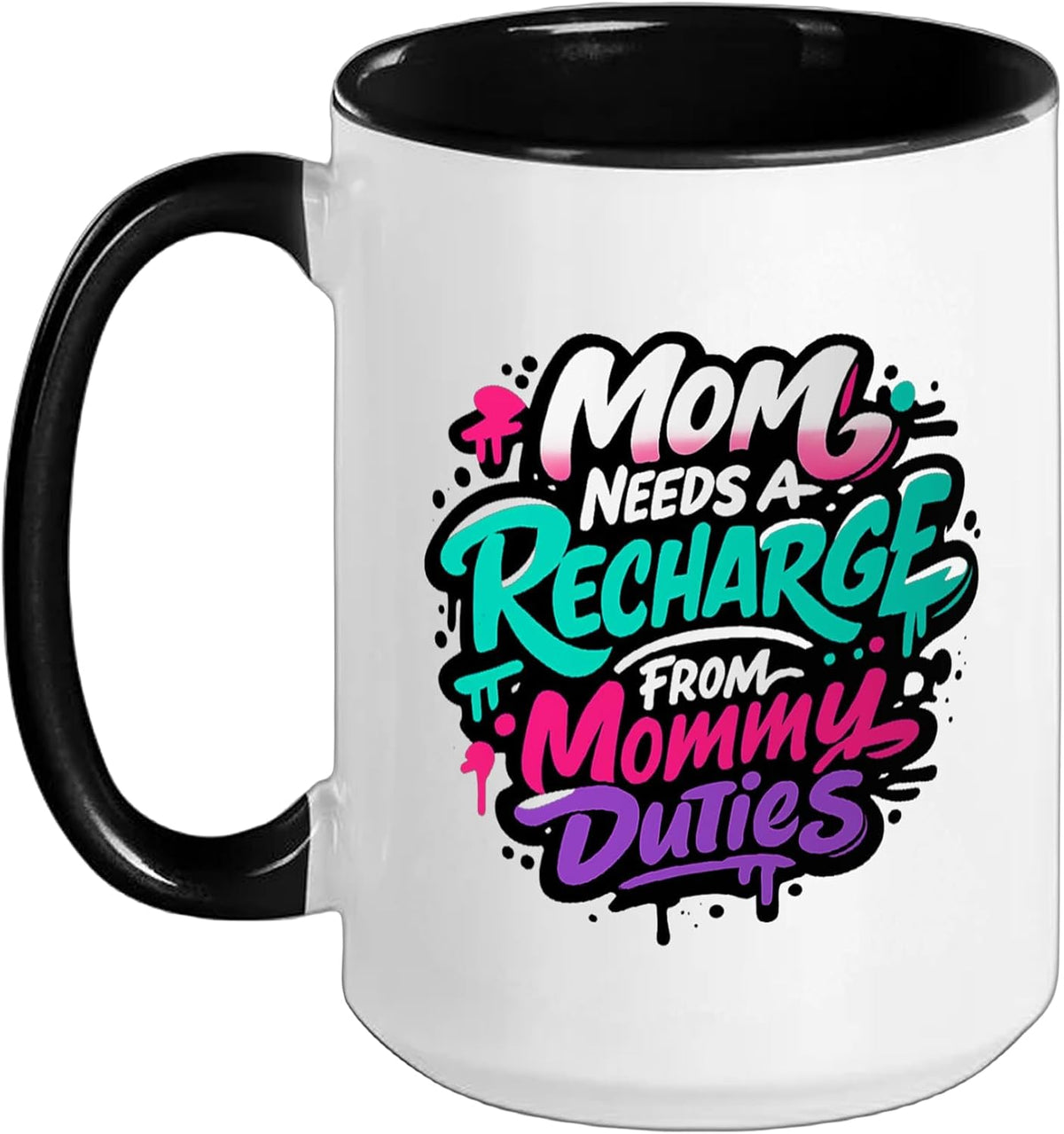 Mom Needs A Recharge From Mommy Duties - Best Mom Mama Ceramic Mug