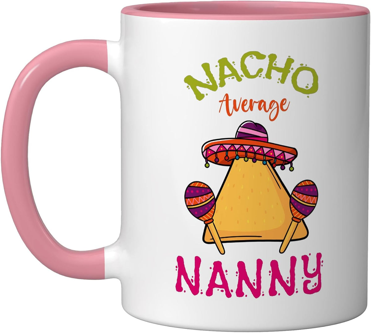 Nacho Average Nanny Mexican Cinco De Mayo Grandmom Fiesta Ceramic Mug