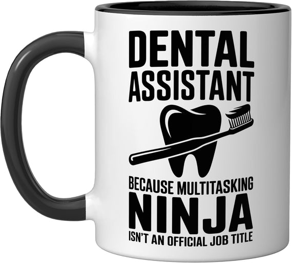Dental Assistant Multitasking Ninja Funny Ceramic Mug