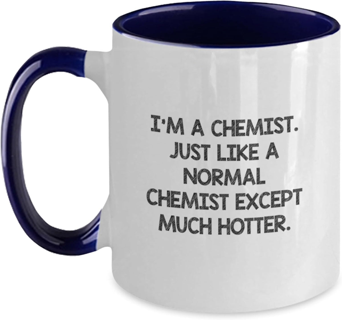Funny Chemist Gifts With I'm A Chemist Just Like A Normal Ceramic Mug
