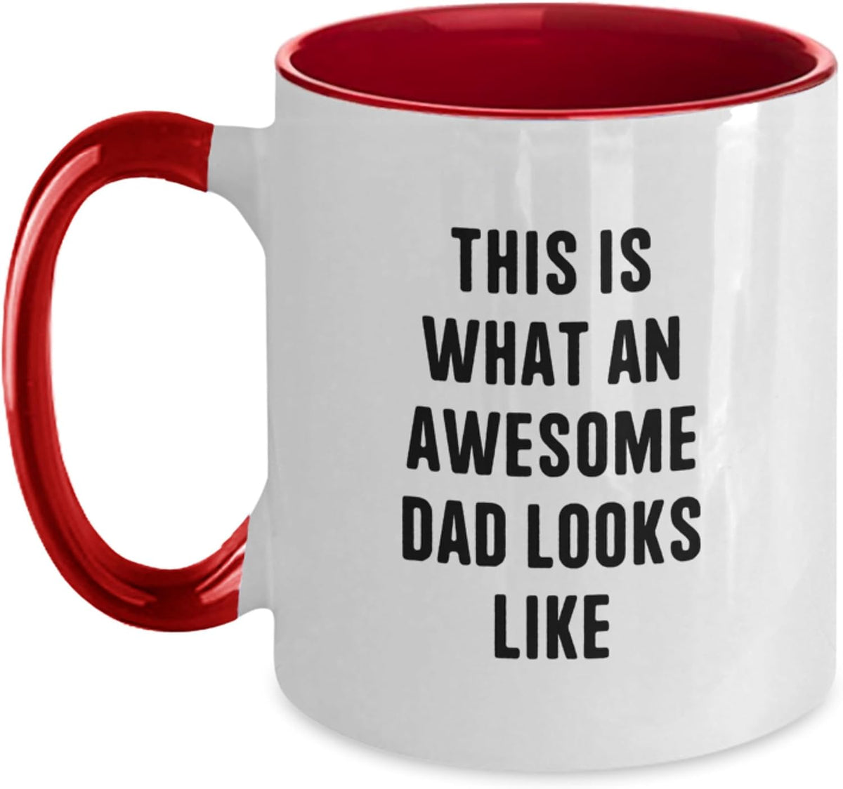 This Is What An Awesome Dad Looks Like Ceramic Mug