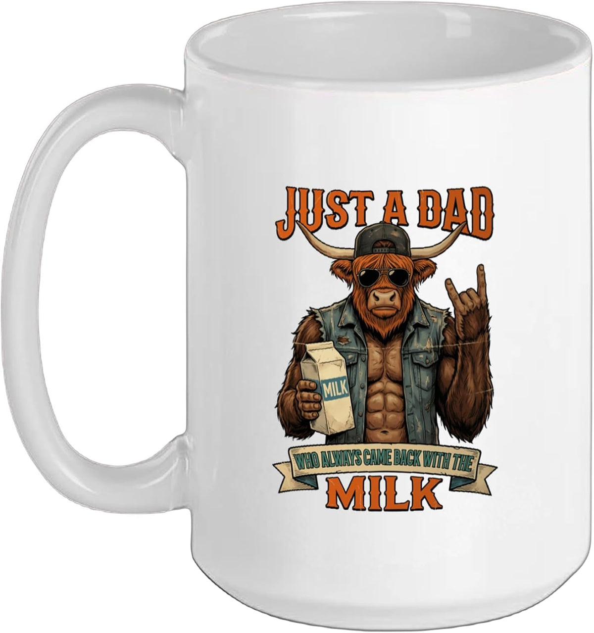Highland Cow Just A Dad Who Always Came Back With The Milk Ceramic Mug