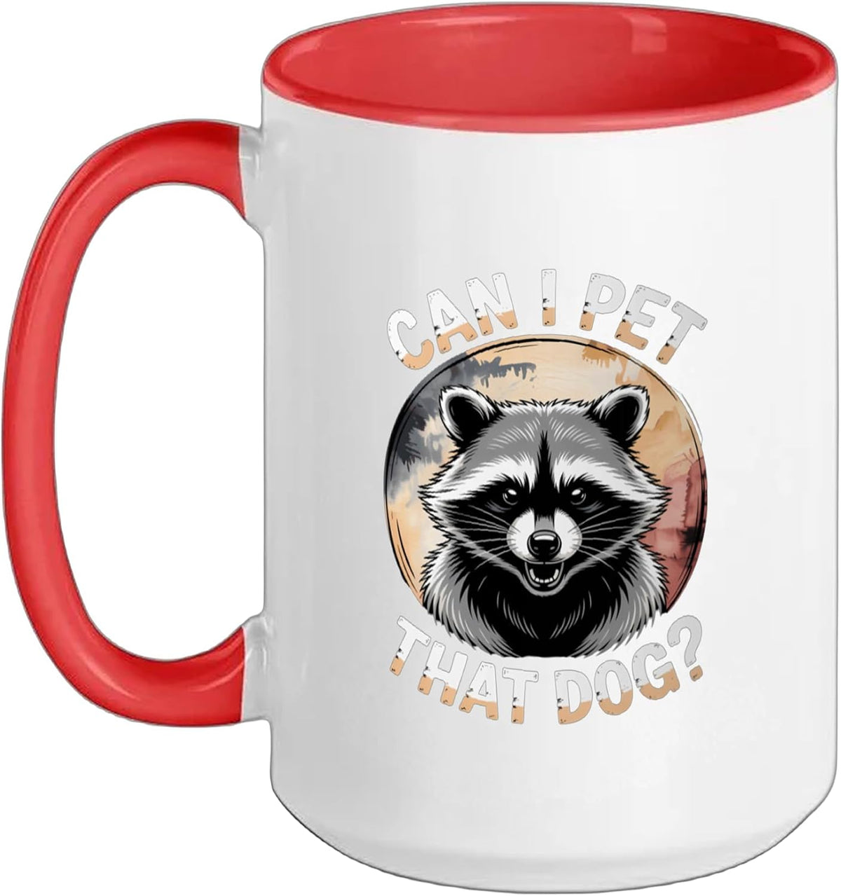 Can I Pet That Dog Raccoon Trash Panda Funny Animal Meme Ceramic Mug